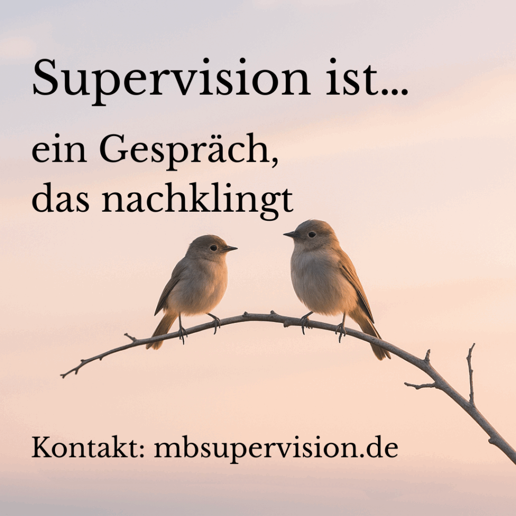 Supervision ist ein Gespräch, das nachklingt