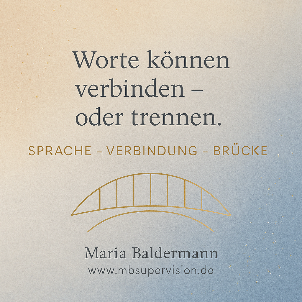 Worte können verbinden - oder trennen. Sprache - Verbindung - Brücke