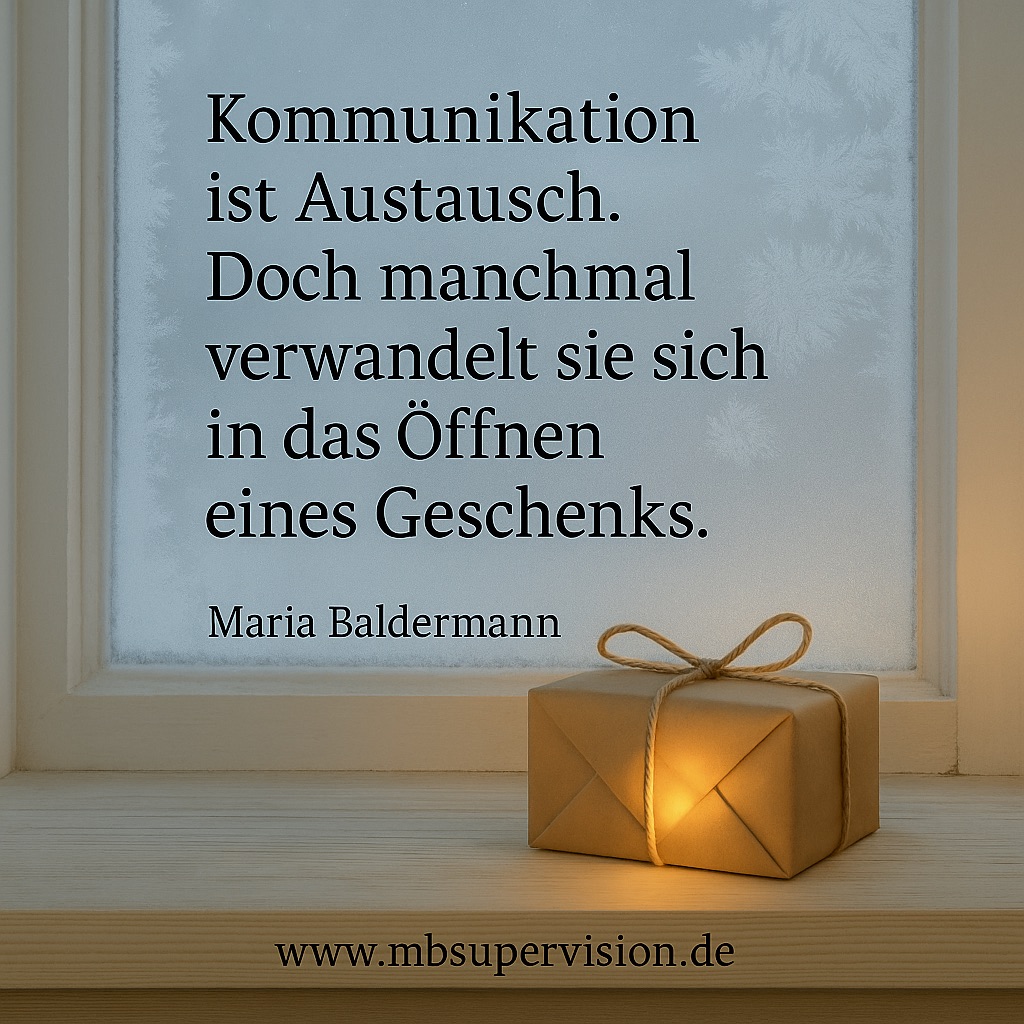 Kommunikation ist Austausch. Doch manchmal verwandelt sie sich in das Öffnen eines Geschenks.