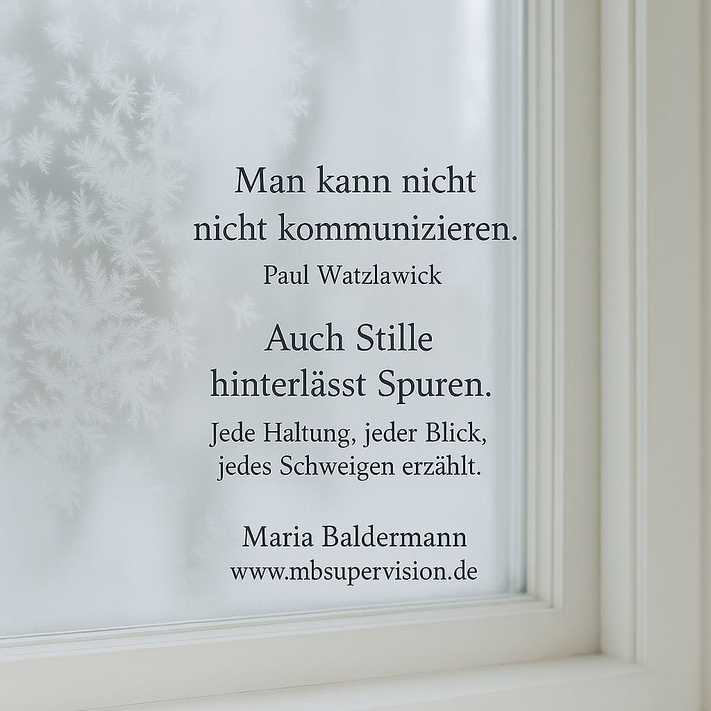 Man kann nicht nicht kommunizieren. — Paul Watzlawick Auch Stille hinterlässt Spuren. Jede Haltung, jeder Blick, jedes Schweigen erzählt.