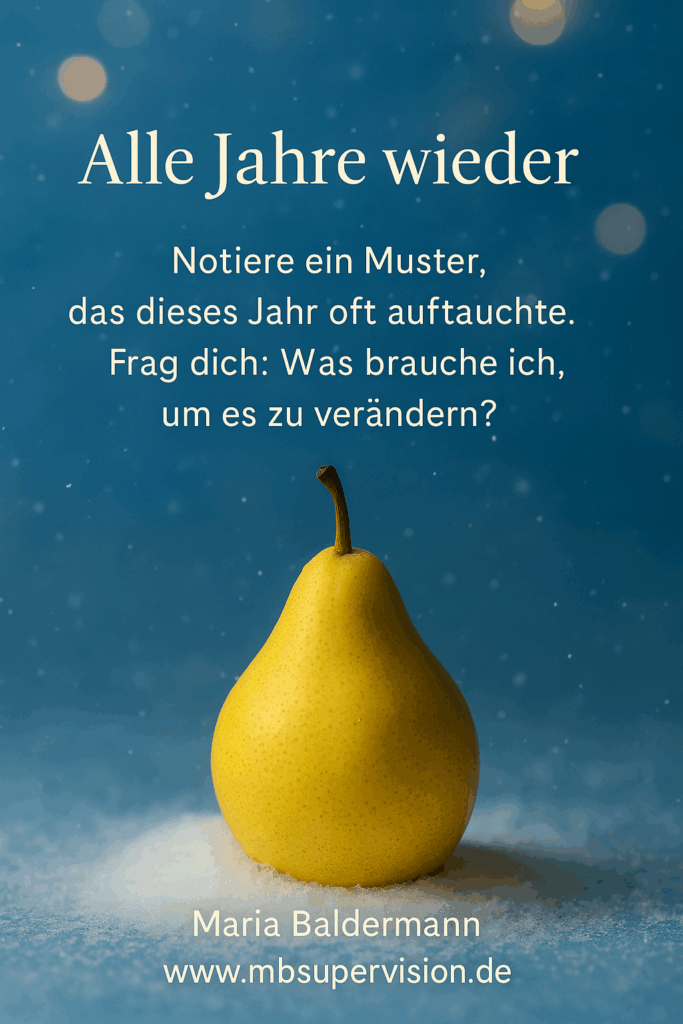 Alle Jahre wieder: Notiere ein Muster, das dieses Jahr oft auftauchte. Frage dich: Was brauche ich, um es zu verändern?